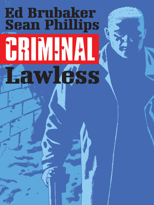 Title details for Criminal (2006), Volume 2 by Ed Brubaker - Available
